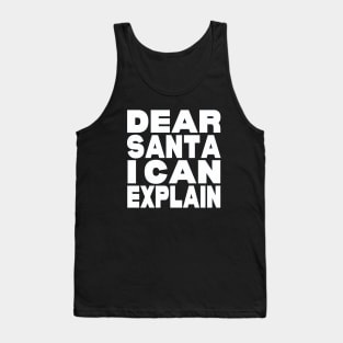 Dear Santa I can explain Tank Top